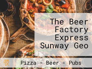 The Beer Factory Express Sunway Geo