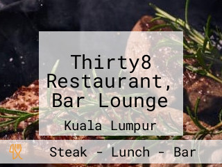 Thirty8 Restaurant, Bar Lounge