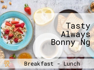 Tasty Always Bonny Ng