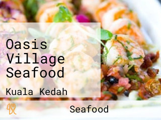 Oasis Village Seafood