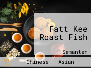 Fatt Kee Roast Fish