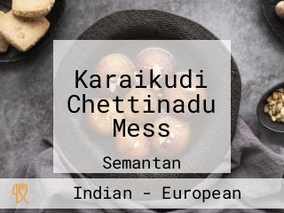 Karaikudi Chettinadu Mess