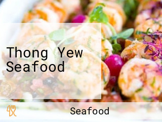 Thong Yew Seafood