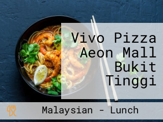 Vivo Pizza Aeon Mall Bukit Tinggi