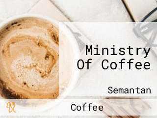 Ministry Of Coffee