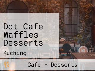 Dot Cafe Waffles Desserts