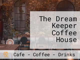 The Dream Keeper Coffee House