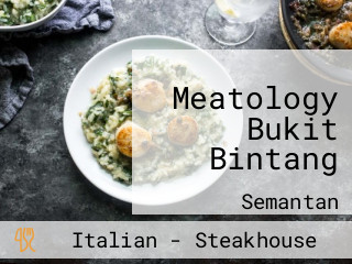 Meatology Bukit Bintang