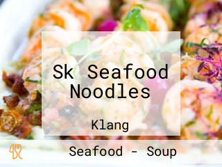 Sk Seafood Noodles