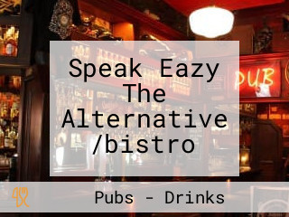 Speak Eazy The Alternative /bistro