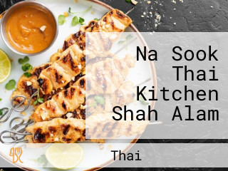 Na Sook Thai Kitchen Shah Alam