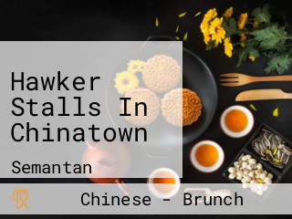 Hawker Stalls In Chinatown