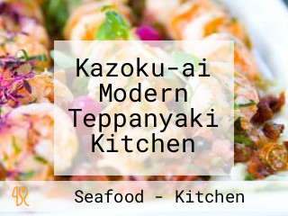 Kazoku-ai Modern Teppanyaki Kitchen