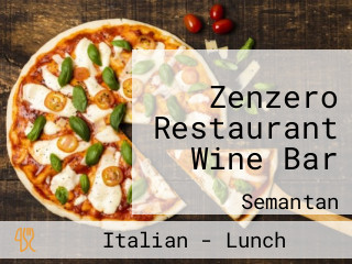 Zenzero Restaurant Wine Bar