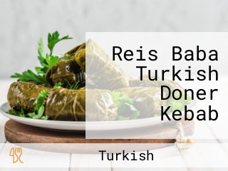 Reis Baba Turkish Doner Kebab