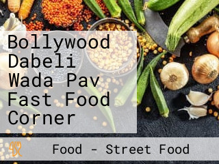 Bollywood Dabeli Wada Pav Fast Food Corner