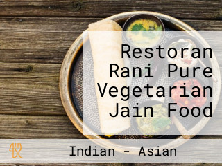 Restoran Rani Pure Vegetarian Jain Food
