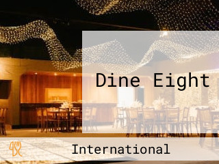 Dine Eight