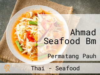 Ahmad Seafood Bm