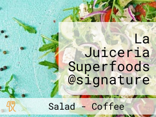 La Juiceria Superfoods @signature Atria Mall Healthy Salad Bowls Pj