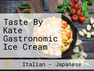 Taste By Kate Gastronomic Ice Cream