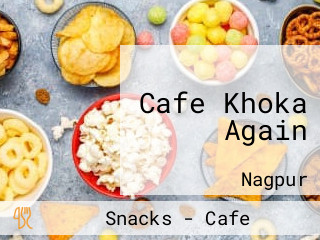Cafe Khoka Again