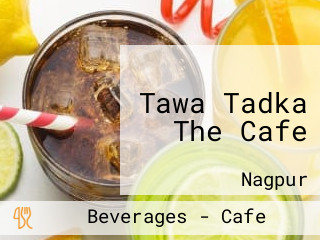 Tawa Tadka The Cafe