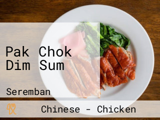Pak Chok Dim Sum