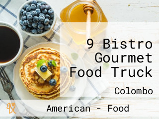 9 Bistro Gourmet Food Truck