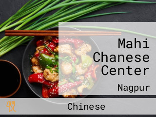 Mahi Chanese Center
