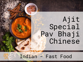 Ajit Special Pav Bhaji Chinese