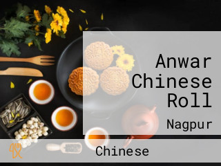 Anwar Chinese Roll