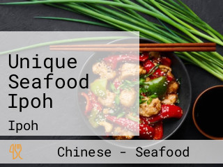 Unique Seafood Ipoh