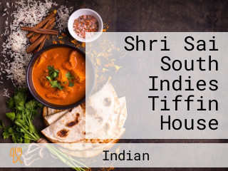 Shri Sai South Indies Tiffin House