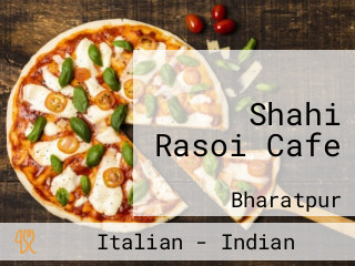 Shahi Rasoi Cafe