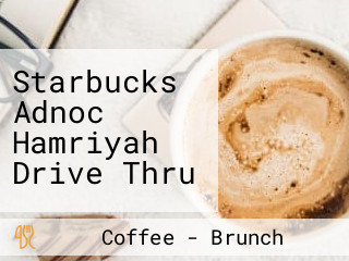 Starbucks Adnoc Hamriyah Drive Thru