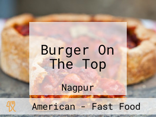 Burger On The Top