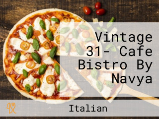 Vintage 31- Cafe Bistro By Navya