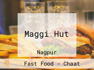 Maggi Hut