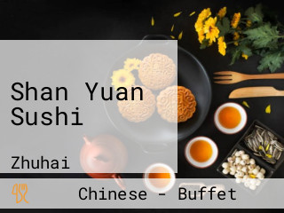 Shan Yuan Sushi