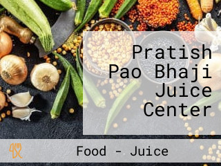 Pratish Pao Bhaji Juice Center