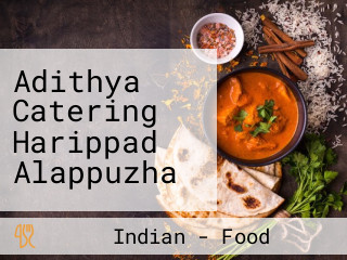 Adithya Catering Harippad Alappuzha