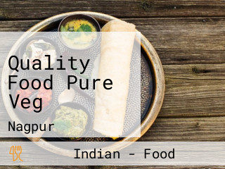 Quality Food Pure Veg