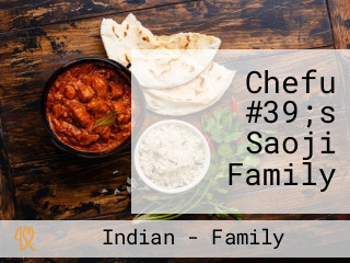 Chefu #39;s Saoji Family
