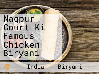 Nagpur Court Ki Famous Chicken Biryani