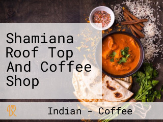 Shamiana Roof Top And Coffee Shop