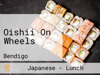 Oishii On Wheels