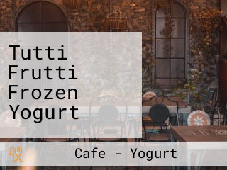 Tutti Frutti Frozen Yogurt