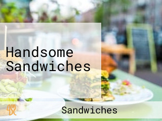 Handsome Sandwiches