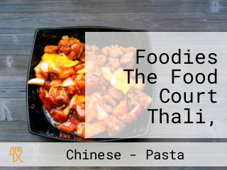 Foodies The Food Court Thali, Combo &more)